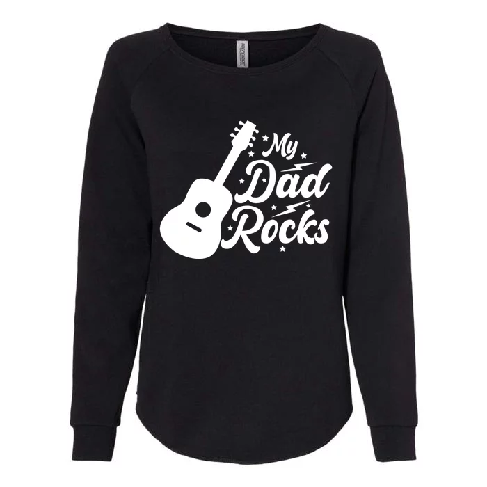 Vintage My Dad Rocks Guitar Daddy Gift Funny Fathers Day Great Gift Womens California Wash Sweatshirt