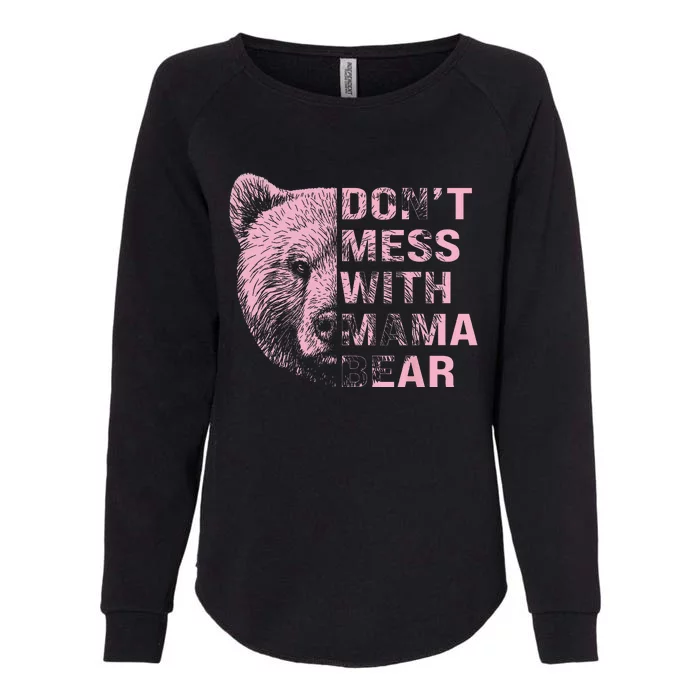 Vintage Mothers Day Don't Mess with Mama Bear Gifts Womens California Wash Sweatshirt