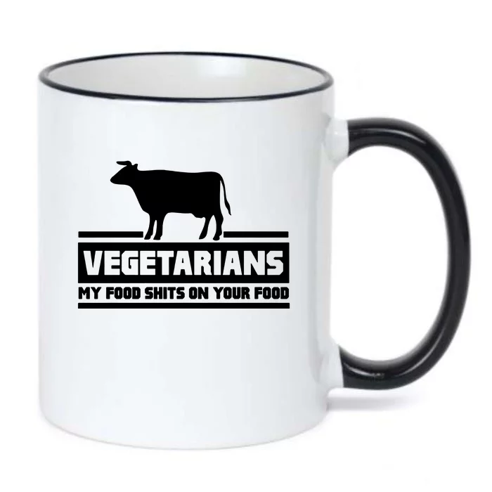 Vegetarians My Food Shits On Your Food Black Color Changing Mug