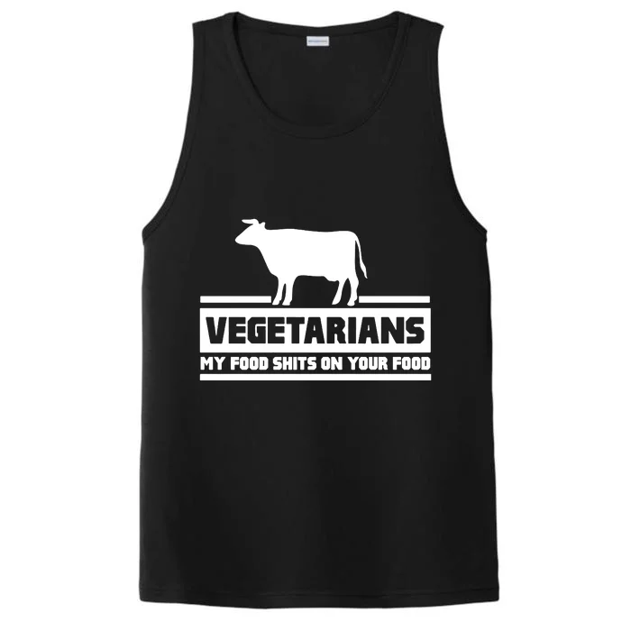 Vegetarians My Food Shits On Your Food Performance Tank