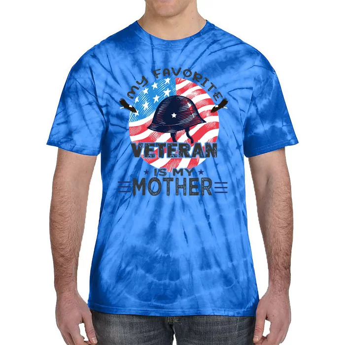 Veteran Mother Favorite Veteran Mother's Day Proud Son Gift Tie-Dye T-Shirt