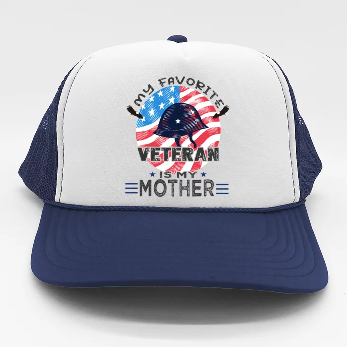 Veteran Mother Favorite Veteran Mother's Day Proud Son Gift Trucker Hat