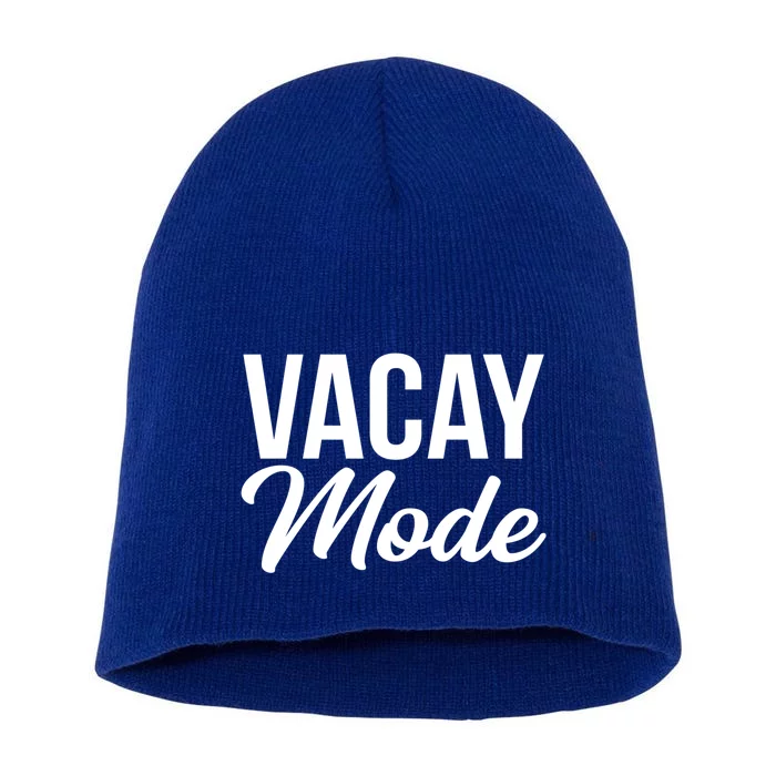 Vacay Mode Funny Family Vacation Gift Short Acrylic Beanie