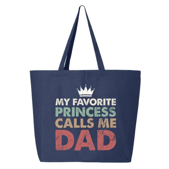 Vintage My Favorite Princess Calls Me Dad Daddy Daughter Gift 25L Jumbo Tote