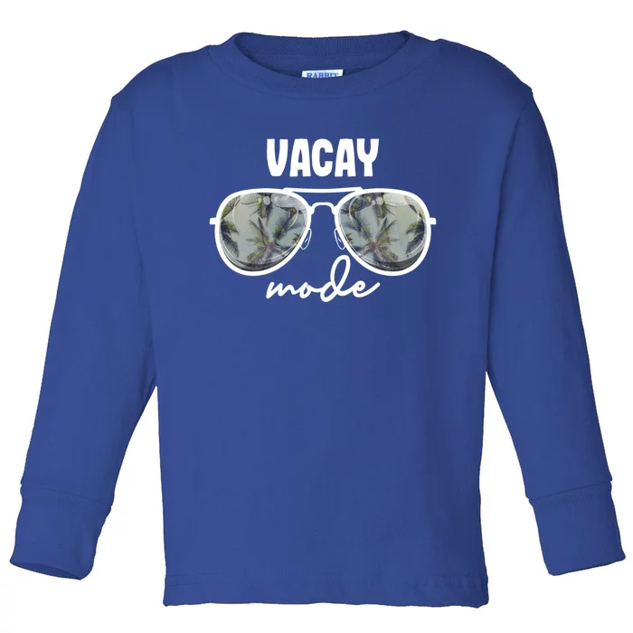 Vacay Mode Funny Vacation Cruise Ship Sunglasses Summer Great Gift Toddler Long Sleeve Shirt