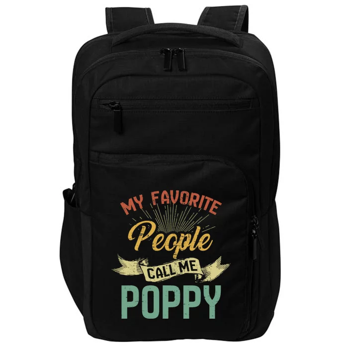 Vintage My Favorite People Call Me Poppy Fathers Day Gift Impact Tech Backpack