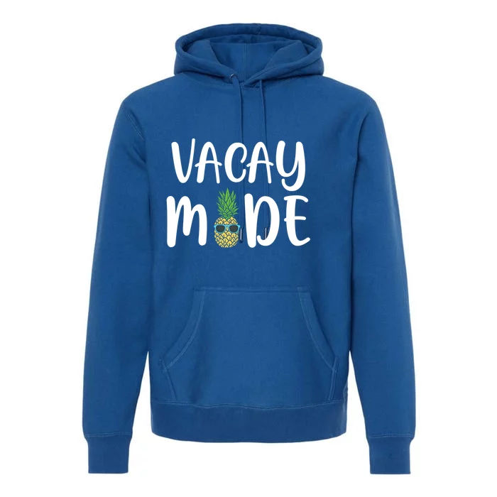 Vacay Mode Funny Cute Gift Premium Hoodie