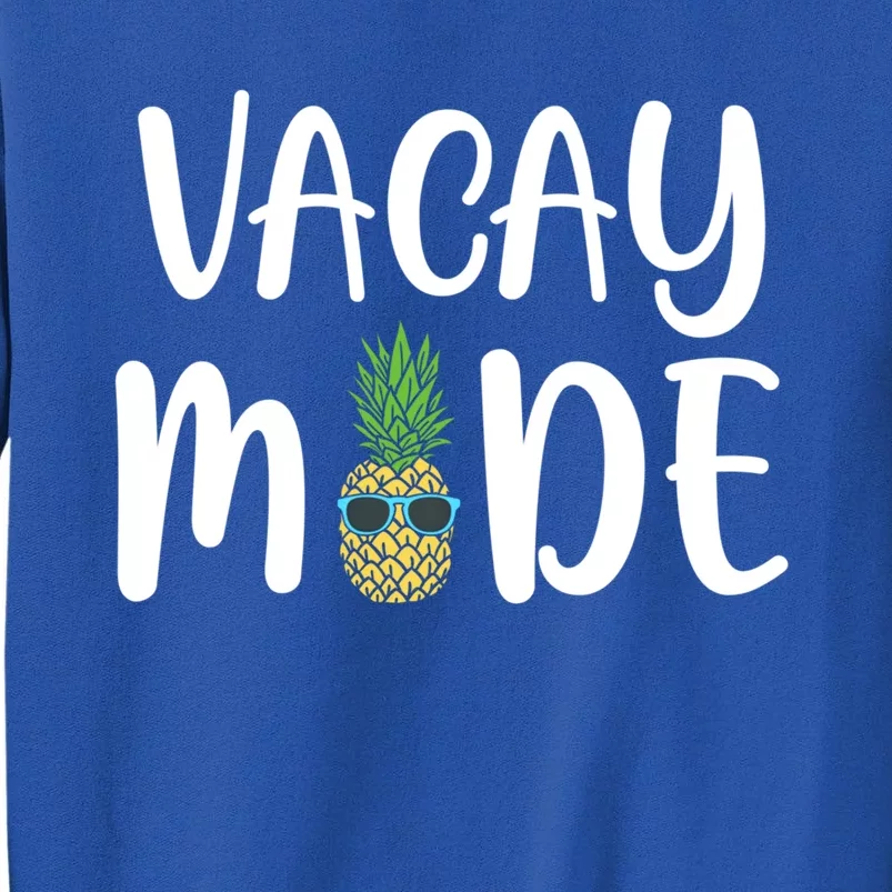 Vacay Mode Funny Cute Gift Tall Sweatshirt