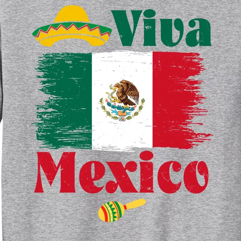 Viva Mexico Flag Mexican Independence Day Tall Sweatshirt