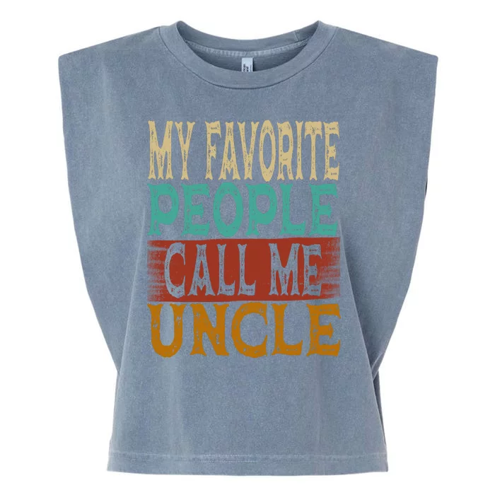 Vintage My Favorite People Call Me Uncle Gift Garment-Dyed Women's Muscle Tee