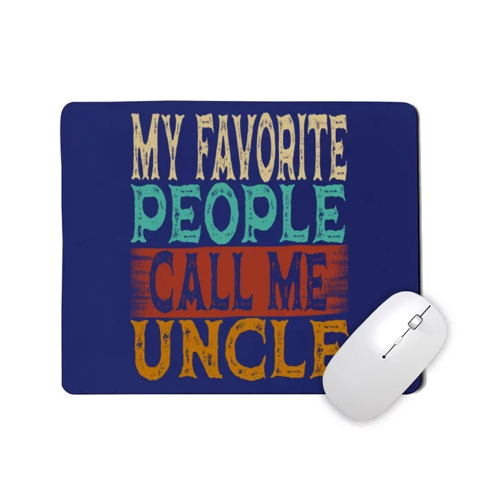 Vintage My Favorite People Call Me Uncle Gift Mousepad