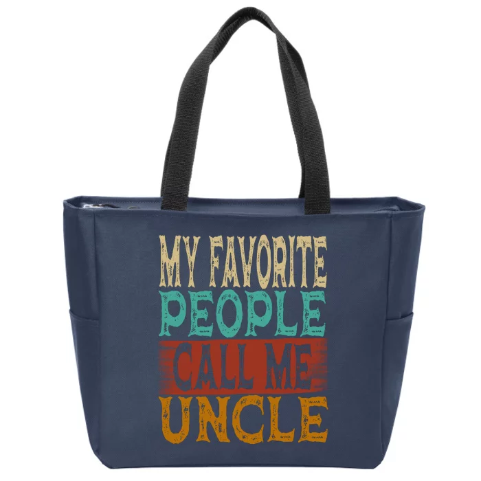 Vintage My Favorite People Call Me Uncle Gift Zip Tote Bag