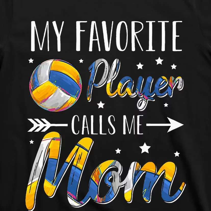 Volleyball My Favorite Player Calls Me Mom T-Shirt