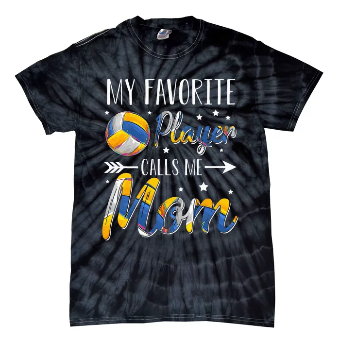 Volleyball My Favorite Player Calls Me Mom Tie-Dye T-Shirt