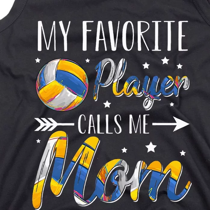 Volleyball My Favorite Player Calls Me Mom Tank Top