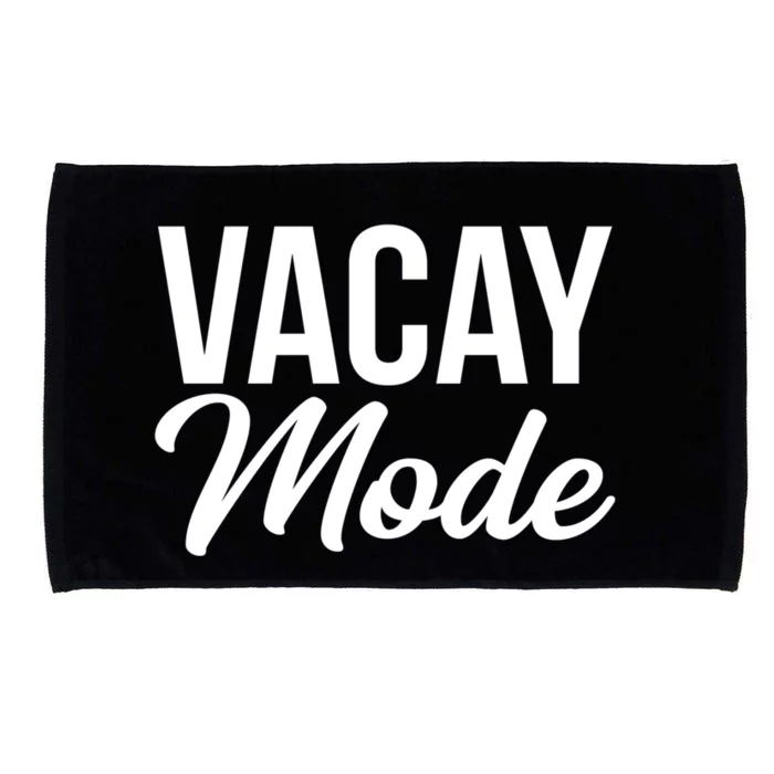 Vacay Mode Funny Family Vacation Gift Microfiber Hand Towel