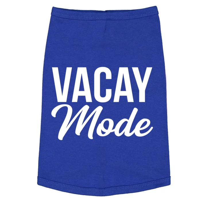 Vacay Mode Funny Family Vacation Gift Doggie Tank