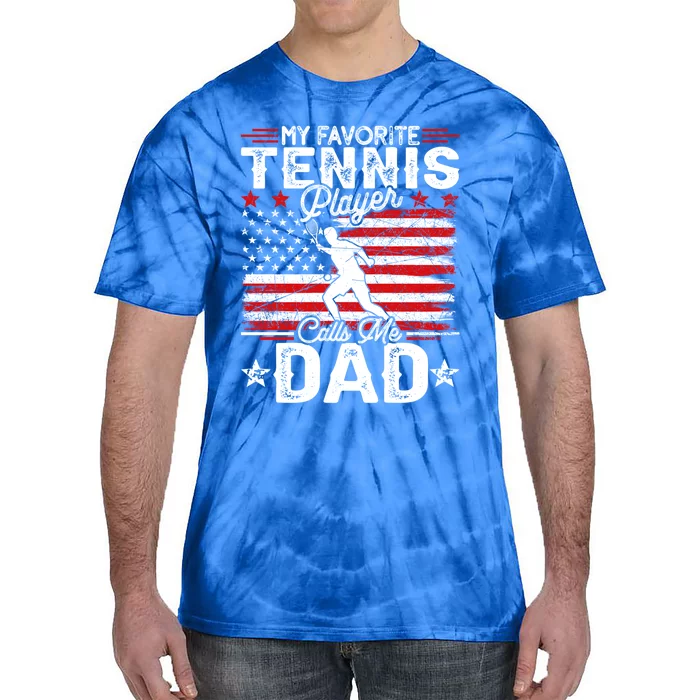 Vintage My Favorite Tennis Player Calls Me Dad Gift Tie-Dye T-Shirt