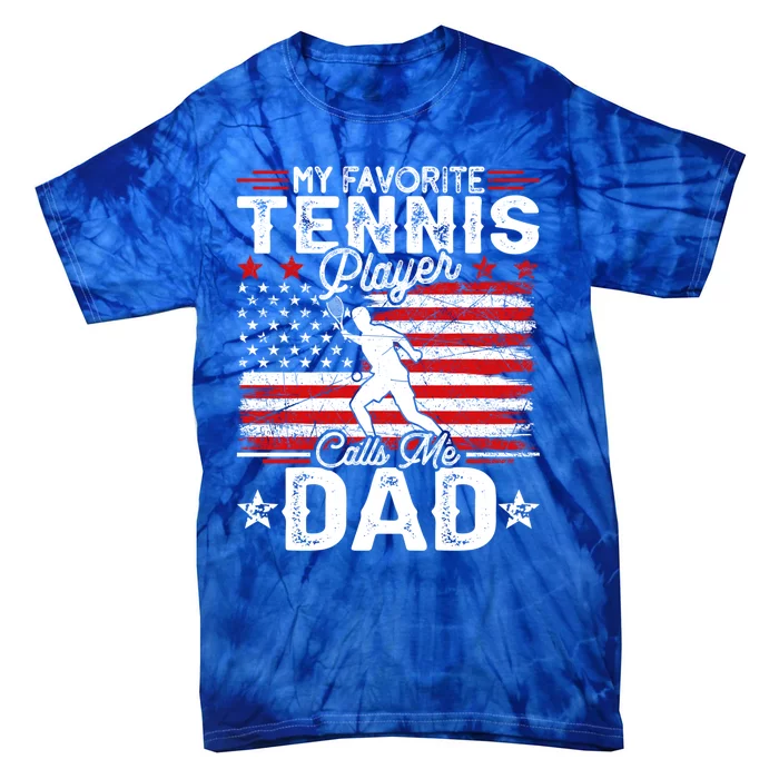 Vintage My Favorite Tennis Player Calls Me Dad Gift Tie-Dye T-Shirt