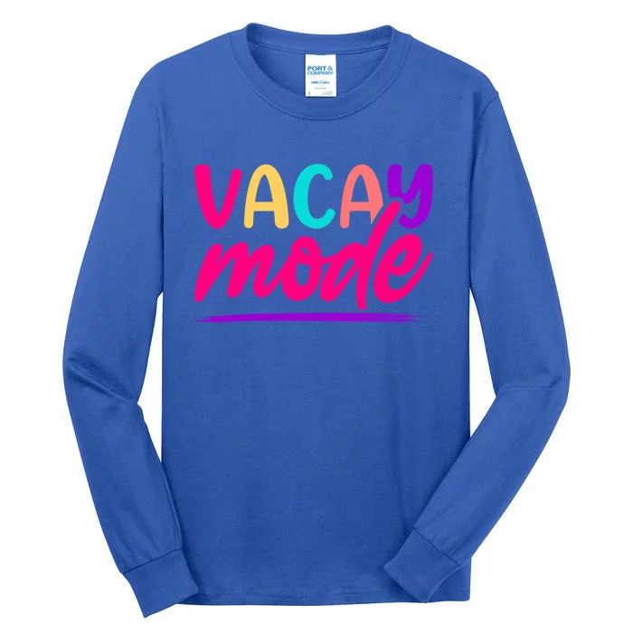 Vacay Mode Family Beach Vacation Summer Gift Tall Long Sleeve T-Shirt