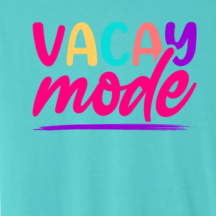 Vacay Mode Family Beach Vacation Summer Gift ChromaSoft Performance T-Shirt