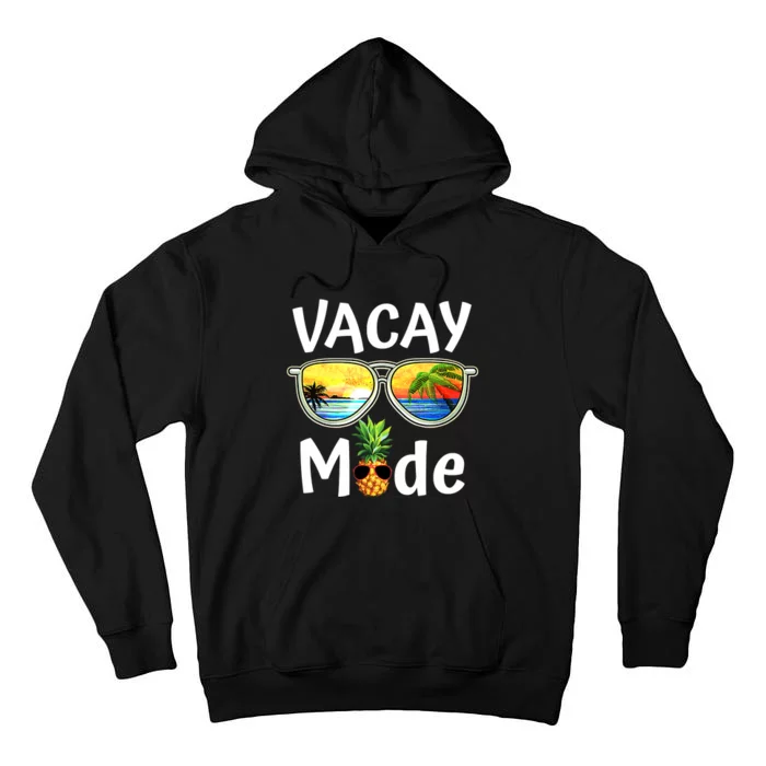 Vacay Mode Family Vacation Summer Sunglasses Beach Pineapple Tall Hoodie