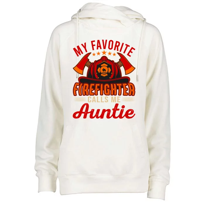 Vintage My Favorite Firefighter Calls Me Auntie Funny Job Funny Gift Womens Funnel Neck Pullover Hood