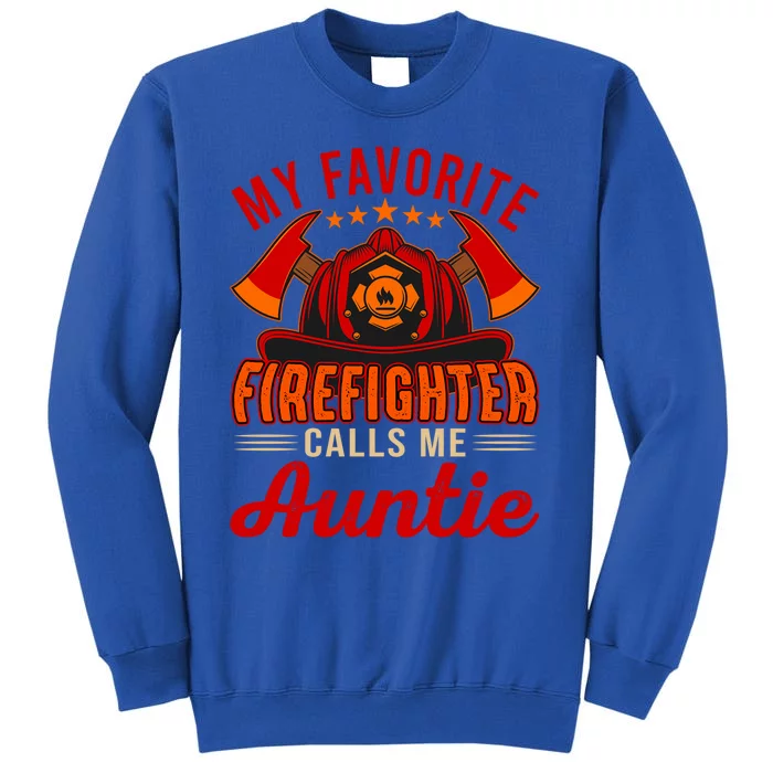 Vintage My Favorite Firefighter Calls Me Auntie Funny Job Funny Gift Sweatshirt