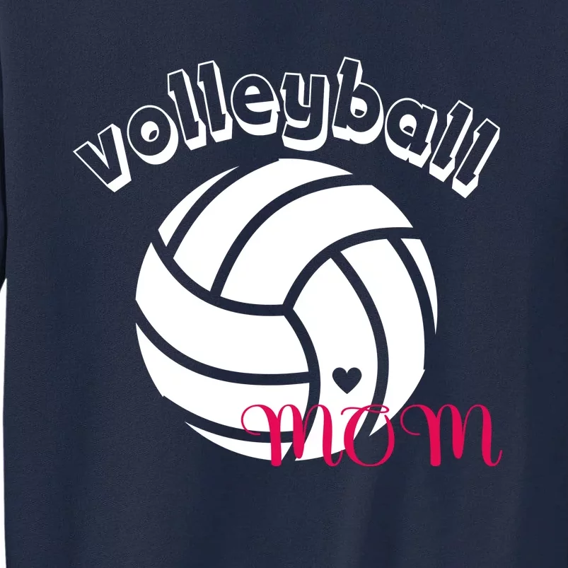 Volleyball Mom Gift Tall Sweatshirt