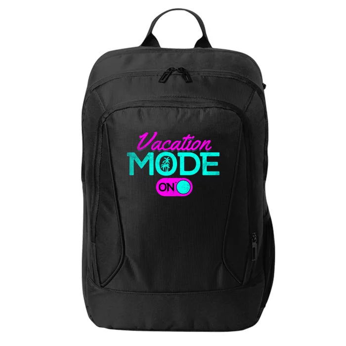 Vacation Mode Going On Vacation Beach Vacation Mode On Gift City Backpack