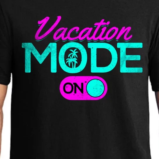 Vacation Mode Going On Vacation Beach Vacation Mode On Gift Pajama Set