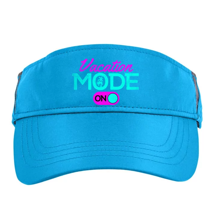 Vacation Mode Going On Vacation Beach Vacation Mode On Gift Adult Drive Performance Visor