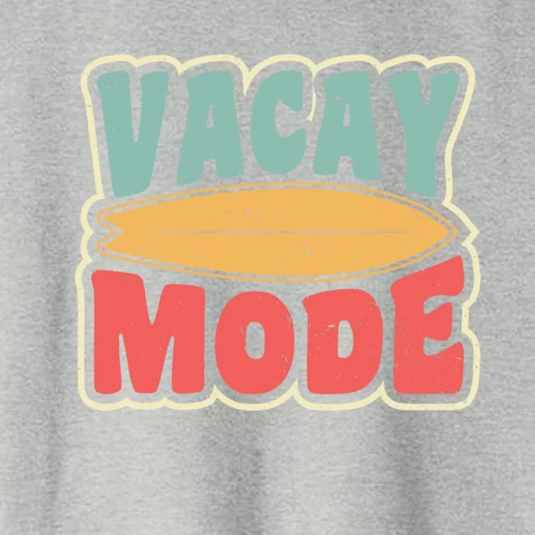 Vacay Mode Gift Vacation Mode Meaningful Gift Women's Crop Top Tee