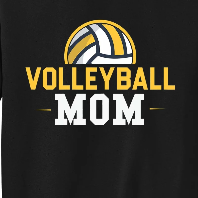 Volleyball Mom Gift Funny Sports Mom Mothers Day Tall Sweatshirt