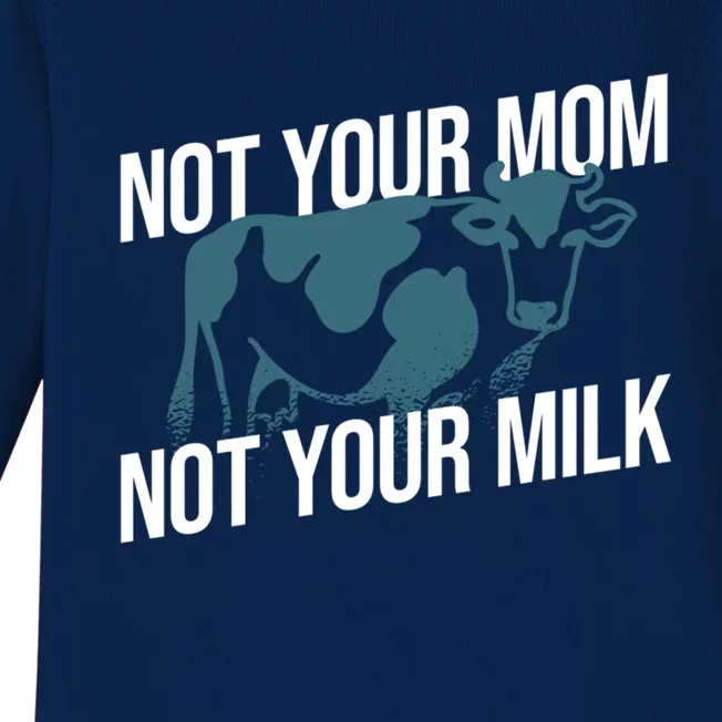 Vegetarian Meaningful Gift Not Your Milk Cow Animal Liberation Meaningful Gift V Baby Long Sleeve Bodysuit