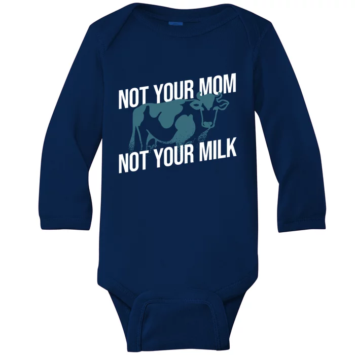 Vegetarian Meaningful Gift Not Your Milk Cow Animal Liberation Meaningful Gift V Baby Long Sleeve Bodysuit