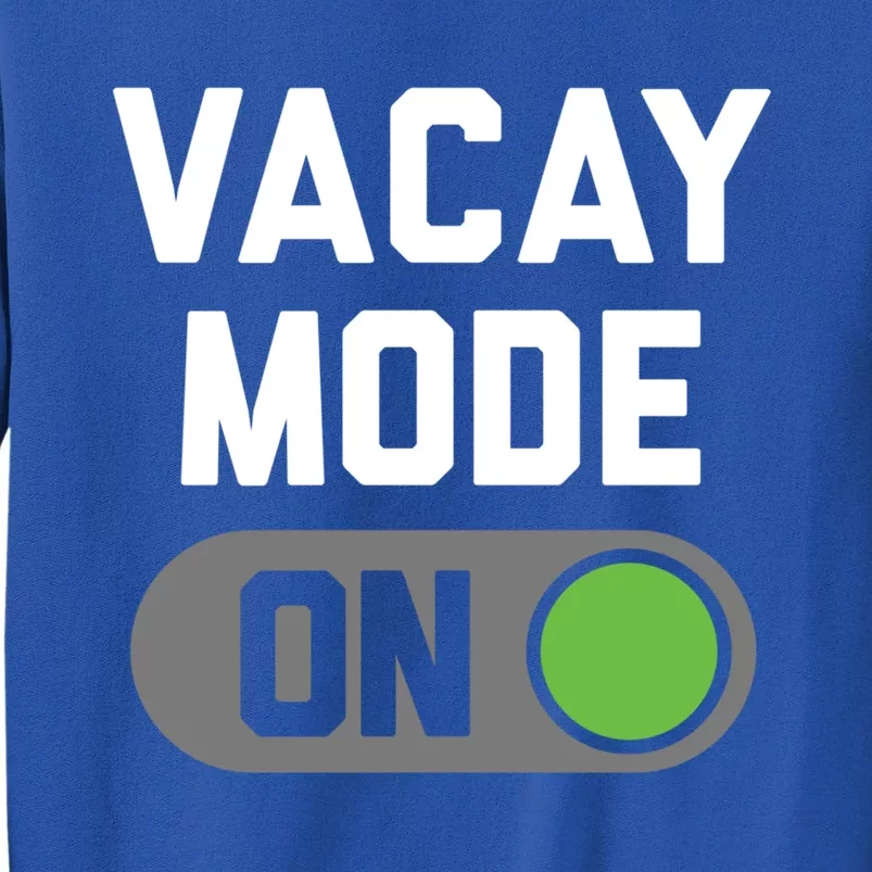 Vacay Mode Gift Sweatshirt