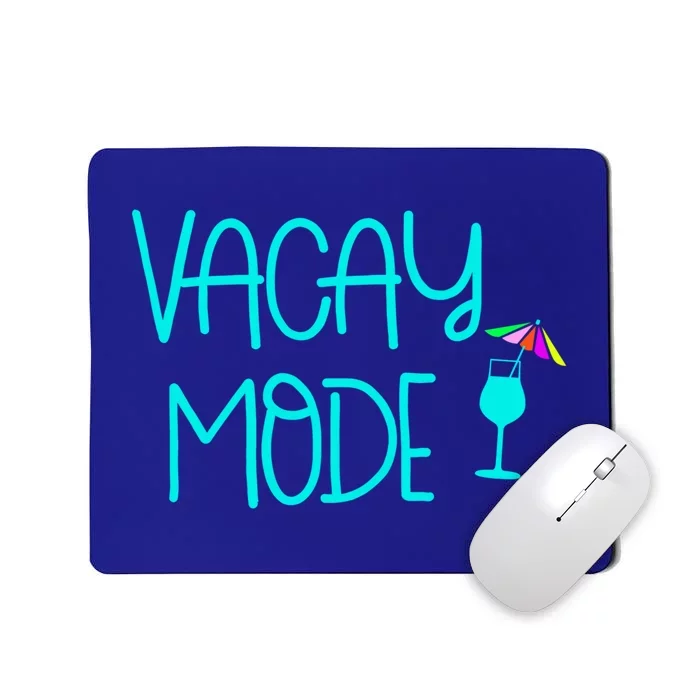 Vacay Mode Gift Mousepad