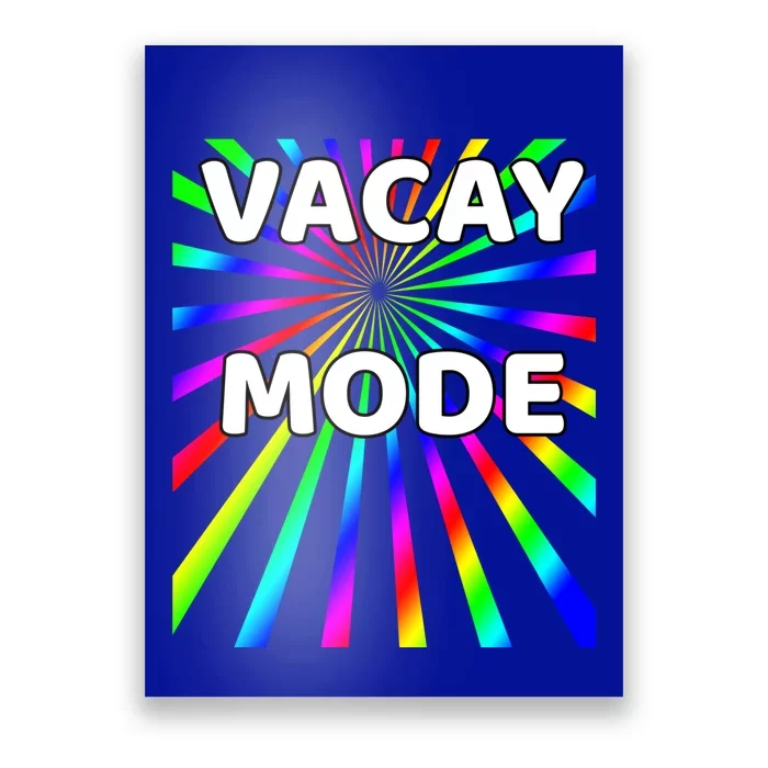 Vacay Mode Gift Poster