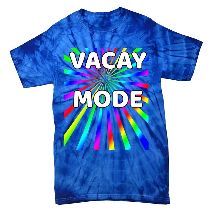 Vacay Mode Gift Tie-Dye T-Shirt