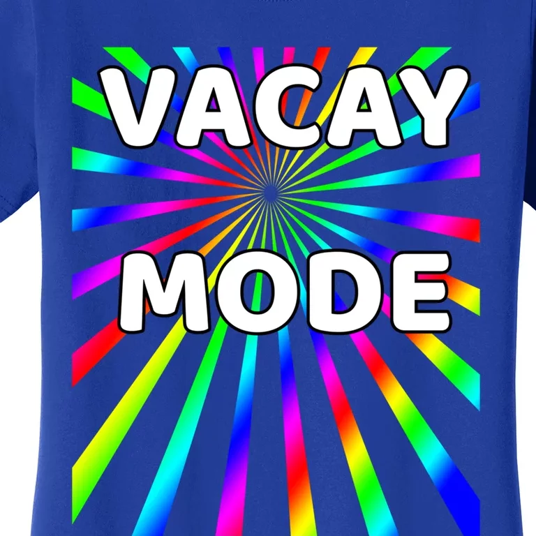 Vacay Mode Gift Women's T-Shirt