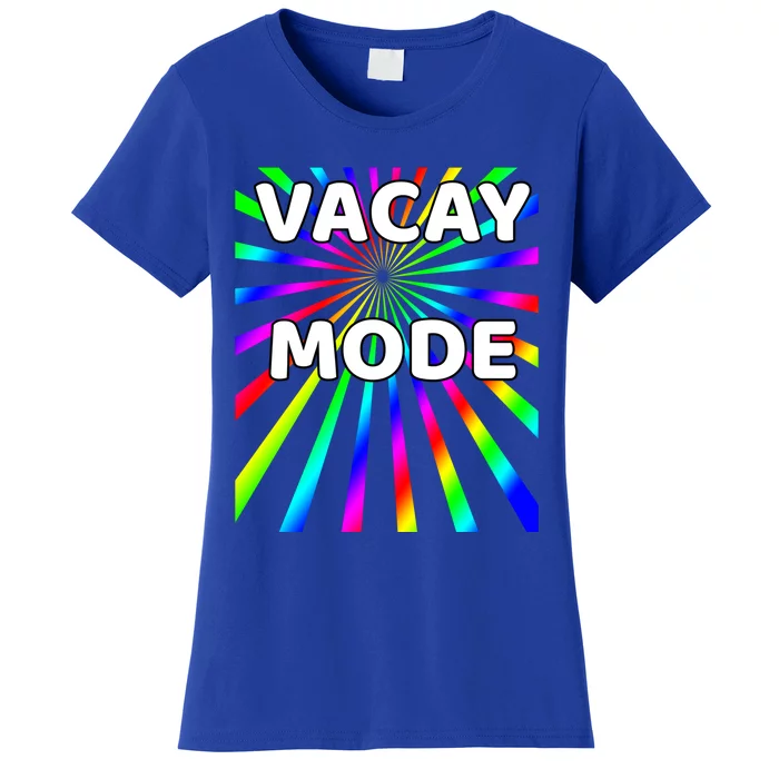 Vacay Mode Gift Women's T-Shirt