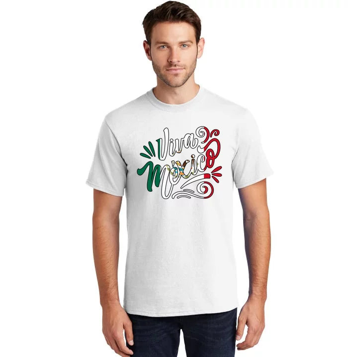 Viva Mexico Hispanic Mexican Heritage Tall T-Shirt