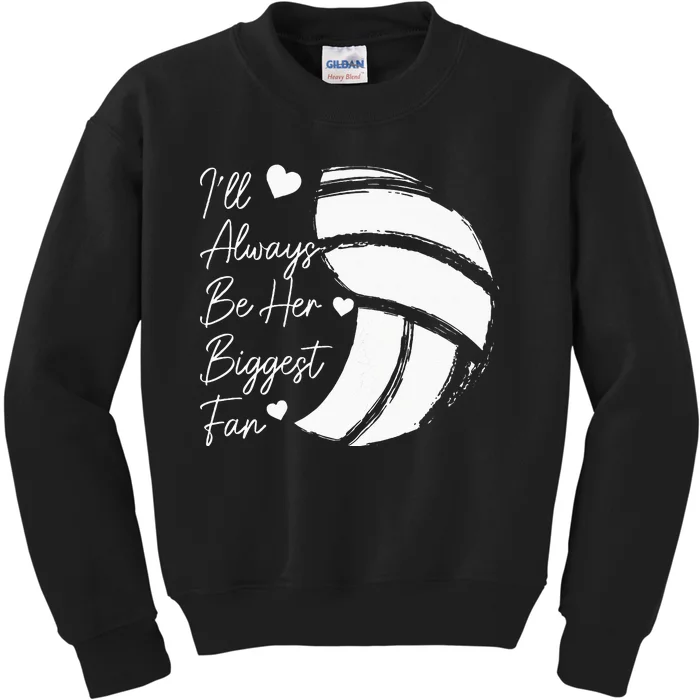 Volleyball Mom Her Biggest Fan Volleyball Daughter Kids Sweatshirt