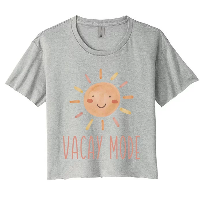 Vacay Mode Happy Face Sunshine Good Vibes Summer Vacation Funny Gift Women's Crop Top Tee