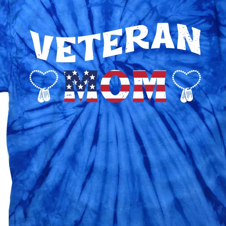 Veteran Mom Honoring All Us Military Happy Veterans Day Gift Tie-Dye T-Shirt