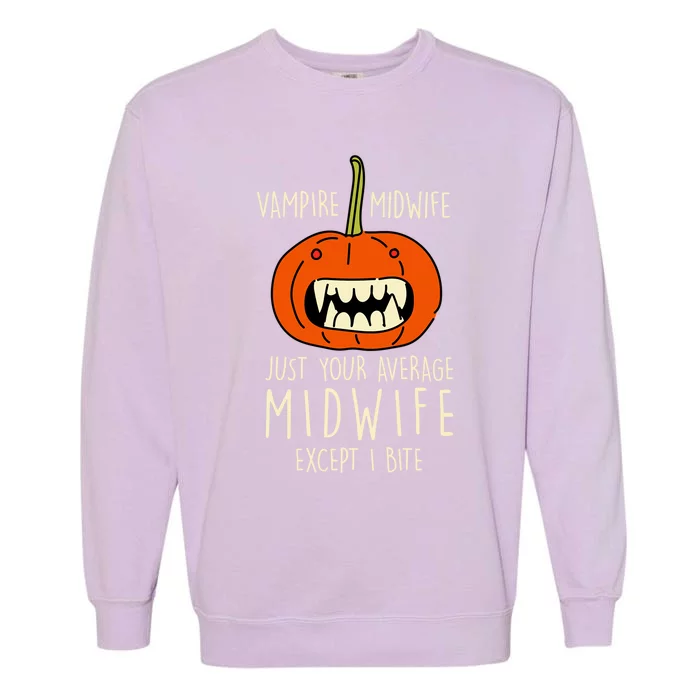 Vampire Midwife Halloween Doula Scary Birth Attendant Gift Garment-Dyed Sweatshirt