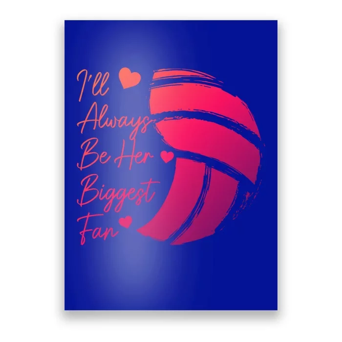 Volleyball Mom Her Biggest Fan Volleyball Daughter Gift Poster