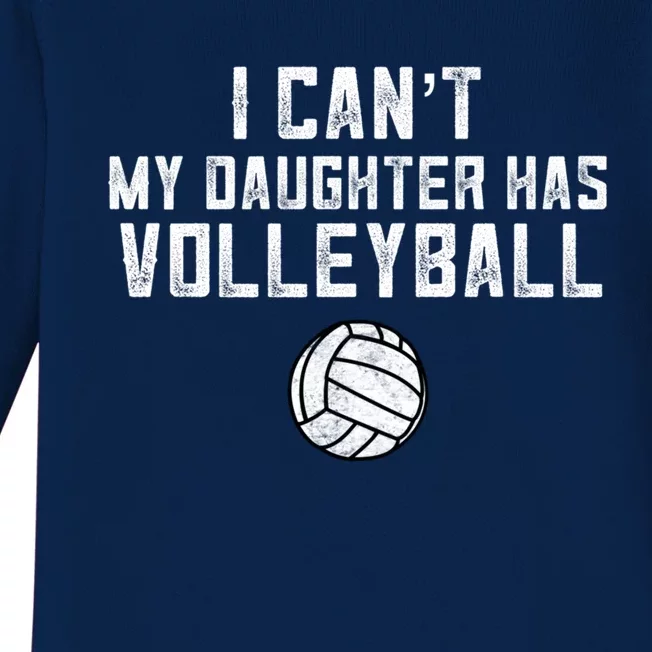 Volleyball Mom I Can't My Daughter Has Volleyball Love Dad Gift Baby Long Sleeve Bodysuit