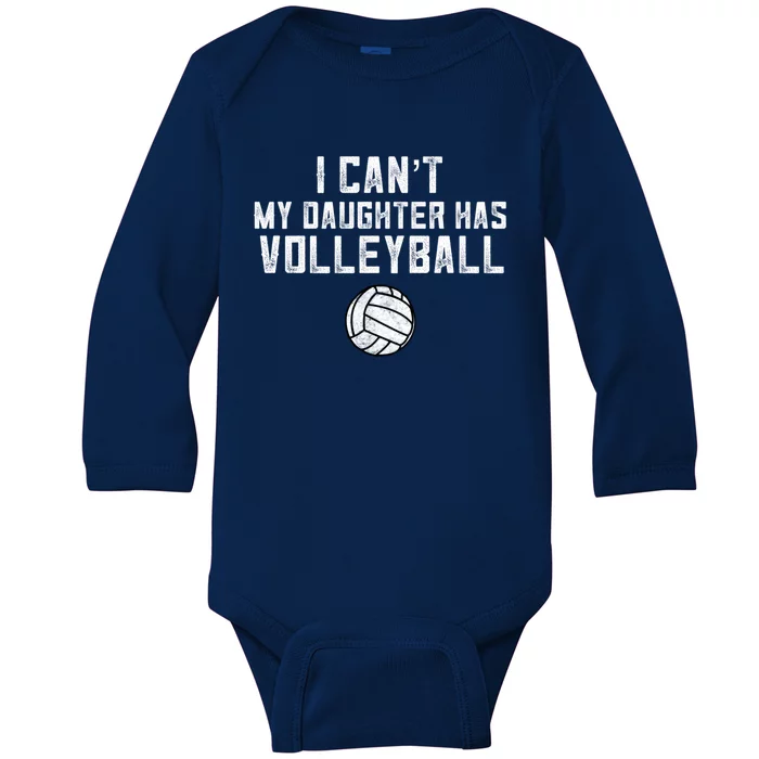 Volleyball Mom I Can't My Daughter Has Volleyball Love Dad Gift Baby Long Sleeve Bodysuit